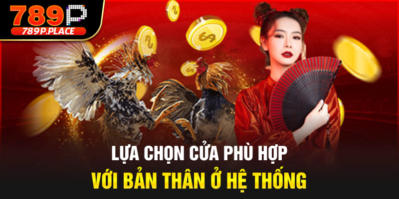 Lựa chọn cửa phù hợp với bản thân ở hệ thống