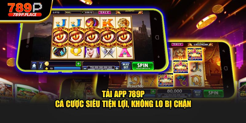 Tải app 789p cá cược siêu tiện lợi khổng lồ bị chặn